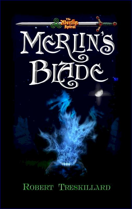 Merlin's Blade by Robert Treskillard