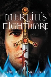 Merlin's Nightmare by Robert Treskillard